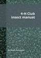 4-H Club insect manual, By Merlin Perry Jones 