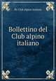 Bollettino del Club alpino italiano, By Club alpino italiano 