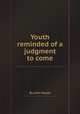 Youth reminded of a judgment to come, By John Guyse 