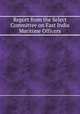 Report from the Select Committee on East India Maritime Officers, 