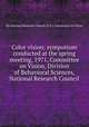 Color vision; symposium conducted at the spring meeting, 1971, Committee on Vision, Division of Behavioral Sciences, National Research Council, By National Research Council (U.S.). Committee on Vision 