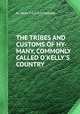 THE TRIBES AND CUSTOMS OF HY-MANY, COMMONLY CALLED O`KELLY`S COUNTRY., By JOHN O'DONOVAN 