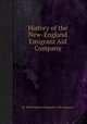 History of the New-England Emigrant Aid Company, By New England Emigrant Aid Company 