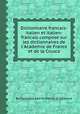 Dictionnaire francais-italien et italien-francais compose sur les dictionnaires de l`Academie de France et de la Crusca, By Francesco d' Alberti di Villanova 