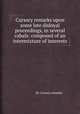 Cursory remarks upon some late disloyal proceedings, in several cabals: composed of an intermixture of interests, By Cursory remarks 
