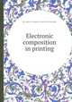 Electronic composition in printing, By Center for Computer Sciences and Technology 