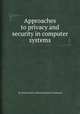 Approaches to privacy and security in computer systems, By United States. National Bureau of Standards 