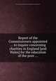 Report of the Commissioners appointed ... to inquire concerning charities in England [and Wales] for the education of the poor ..., By Great Britain. Commissioners for Inquiring Concerning Charities 