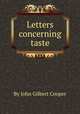 Letters concerning taste, By John Gilbert Cooper 