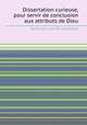 Dissertation curieuse, pour servir de conclusion aux attributs de Dieu, By Nicolas d' Hauteville 