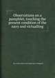 Observations on a pamphlet, touching the present condition of the navy and victualling, By A well-wisher to the Royal navy of England 
