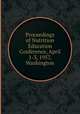 Proceedings of Nutrition Education Conference, April 1-3, 1957, Washington, 