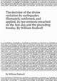 The doctrine of the divine visitation by earthquakes illustrated, confirmed, and applied. In two sermons preached on the fast-day and the preceding Sunday. By William Dodwell, By William Dodwell 