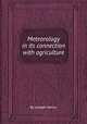 Meteorology in its connection with agriculture, By Joseph Henry 