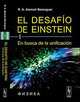 El desafio de Einstein: En busca de la unificacion, R. A. Aleman Berenguer 