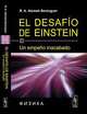 El desafio de Einstein: Volumen II: Un empeno inacabado, R. A. Aleman Berenguer 