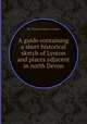 A guide containing a short historical sketch of Lynton and places adjacent in north Devon, By Thomas Henry Cooper 