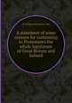 A statement of some reasons for continuing to Protestants the whole legislature of Great Britain and Ireland, By William Winstanley Hull 
