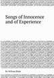 Songs of Innocence and of Experience, By William Blake 