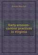 Early erosion-control practices in Virginia, By Arthur Ryker Hall 