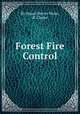 Forest Fire Control, By Stuart Bevier Show, B. Clarke 