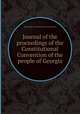Journal of the proceedings of the Constitutional Convention of the people of Georgia, By Georgia. Constitutional Convention 