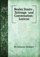 Reales Staats-, Zeitungs- und Conversation-Lexicon, By Johann Hьbner 