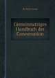 Gemeinnьtziges Handbuch der Conversation, By Moritz Lange 