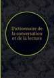 Dictionnaire de la conversation et de la lecture, 