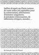 Saillies d`esprit ou Choix curieux de traits utiles [et] agrйables pour la conversation, entrelassesz d`histoires singulieres, d`anecdotes interessantes, de rйflexions critiques, morales ..., By Franзois Gayot de Pitaval 