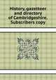 History, gazetteer and directory of Cambridgeshire. Subscribers copy, 