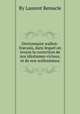 Dictionnaire wallon-franзais, dans lequel on trouve la correction de nos idiotismes vicioux, et de nos wallonismos, By Laurent Remacle 