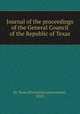 Journal of the proceedings of the General Council of the Republic of Texas, By Texas (Provisional government, 1835) 