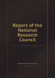 Report of the National Research Council, By National Research Council (U.S.) 