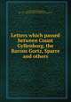 Letters which passed between Count Gyllenborg, the Barons Gortz, Sparre and others, By Carl Gyllenborg (greve), Pre-1801 Imprint Collection (Library of Congress) 