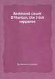 Redmond count O`Hanlon, the Irish rapparee, By William Carleton 