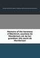 Memoirs of the baroness d`Oberkirch, countess de Montbrison, ed. by her grandson, the count de Montbrison, By Henriette Louise Oberkirch (baronne d'comtesse de Montbrison.) 