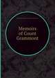 Memoirs of Count Grammont, By Anthony Hamilton (Count), Sir Walter Scott 