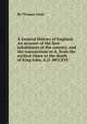 A General History of England: An account of the first inhabitants of the country, and the transactions in it, from the earliest times to the death of King John, A.D. MCCXVI, By Thomas Carte 