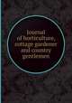 Journal of horticulture, cottage gardener and country gentlemen, 