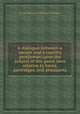 A dialogue between a lawyer and a country gentleman upon the subject of the game laws relative to hares, partridges, and pheasants, By John Purlevent, Samuel Purlewent 