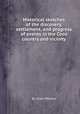 Historical sketches of the discovery, settlement, and progress of events in the Coos country and vicinity, By Grant Powers 