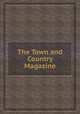 The Town and Country Magazine, 