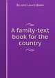A family-text book for the country, By John Lauris Blake 