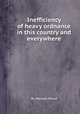 Inefficiency of heavy ordnance in this country and everywhere, By Norman Wiard 