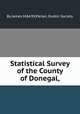 Statistical Survey of the County of Donegal,, By James M'Parlan, Dublin Society 
