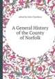 A General History of the County of Norfolk, edited by John Chambers 