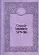 County business patterns, By United States. Bureau of the Census, United States. Bureau of Old-Age and Survivors Insurance 