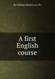 A first English course, By William Martin (A.C.P.) 