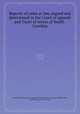 Reports of cases at law, argued and determined in the Court of appeals and Court of errors of South-Carolina, By South Carolina. Court of Appeals, William Rice (state reporter.), William Rice, South Carolina. Court of Errors 